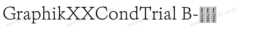 GraphikXXCondTrial B字体转换